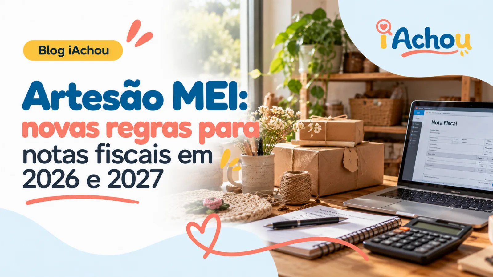 Artesão MEI: o que muda nas notas fiscais em 2026 e 2027?